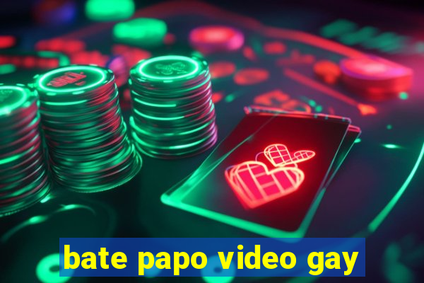 bate papo video gay